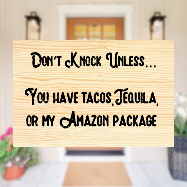 Don&#8217;t Disturb: Unless You&#8217;ve Got Tacos, Tequila, or My Amazon Delivery