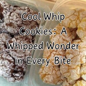 Cool Whip Cookies: A Whipped Wonder in Every Bite