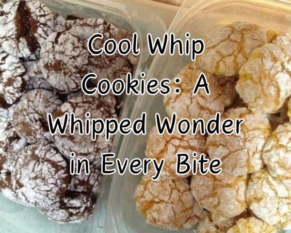 Cool Whip Cookies: A Whipped Wonder in Every Bite