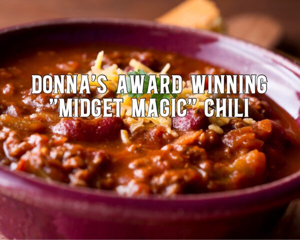Donna&#8217;s Award Winning &#8220;Midget Magic&#8221; Chili